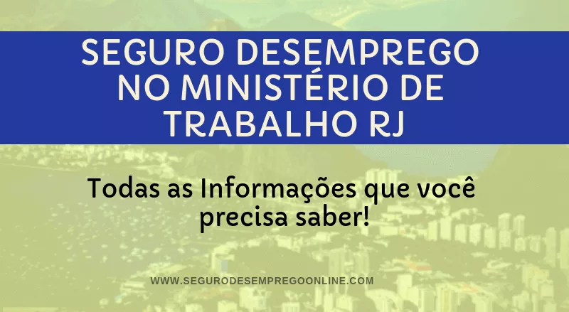Seguro Desemprego no Ministério de Trabalho RJ